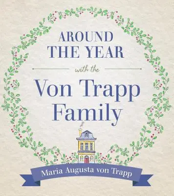 Le tour de l'année avec la famille Vontrapp - Around the Year with the Vontrapp Family