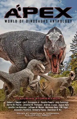 Apex : Anthologie du monde des dinosaures - Apex: World of Dinosaurs Anthology