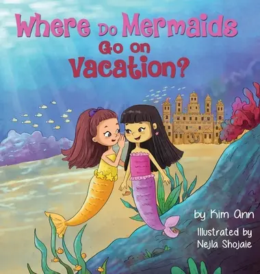 Où les sirènes partent-elles en vacances ? - Where Do Mermaids Go on Vacation?