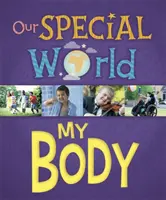 Notre monde à nous : Mon corps - Our Special World: My Body