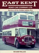 East Kent Road Car Company Ltd : Services de l'ère du jubilé d'or - East Kent Road Car Company Ltd: Services of the Golden Jubilee Era