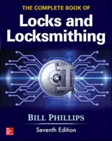 Le livre complet des serrures et de la serrurerie, septième édition - The Complete Book of Locks and Locksmithing, Seventh Edition