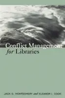 Gestion des conflits pour les bibliothèques : Stratégies pour un lieu de travail positif et productif - Conflict Management for Libraries: Strategies for a Positive, Productive Workplace