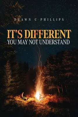 C'est différent : vous ne comprendrez peut-être pas - It's Different: You May Not Understand