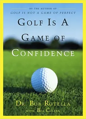 Le golf est un jeu de confiance - Golf Is a Game of Confidence