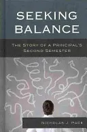 À la recherche de l'équilibre : L'histoire du second semestre d'un proviseur - Seeking Balance: The Story of a Principal's Second Semester