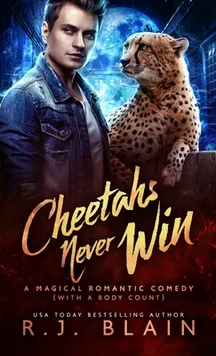 Les guépards ne gagnent jamais : Une comédie romantique et magique (avec un certain nombre de cadavres) - Cheetahs Never Win: A Magical Romantic Comedy (with a body count)