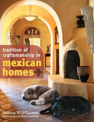 La tradition de l'artisanat dans les maisons mexicaines - Tradition of Craftsmanship in Mexican Homes