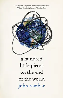 Cent petits morceaux sur la fin du monde - A Hundred Little Pieces on the End of the World