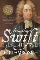 Jonathan Swift : Sa vie et son monde - Jonathan Swift: His Life and His World