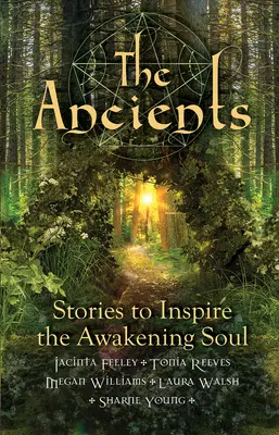 Anciens - Histoires pour inspirer l'âme en éveil (Feeley Jacinta (Jacinta Feeley)) - Ancients - Stories to Inspire the Awakening Soul (Feeley Jacinta (Jacinta Feeley))