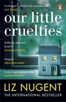 Our Little Cruelties - Un nouveau suspense psychologique tiré du best-seller numéro 1. - Our Little Cruelties - A new psychological suspense from the No.1 bestseller