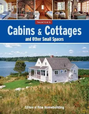 Cabines, chalets et autres petits espaces - Cabins & Cottages and Other Small Spaces