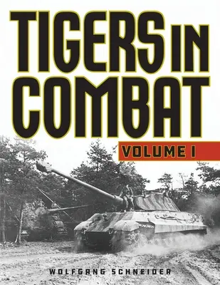 Tigres au combat, volume 1, édition 2020 - Tigers in Combat, Volume 1, 2020 Edition