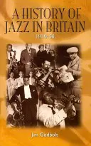 Histoire du jazz en Grande-Bretagne, 1919-50 - History of Jazz in Britain, 1919-50