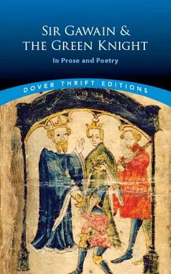 Sir Gauvain et le chevalier vert : en prose et en poésie - Sir Gawain and the Green Knight: In Prose and Poetry