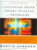 Le livre colossal des énigmes et problèmes courts - The Colossal Book of Short Puzzles and Problems