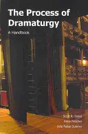 Le processus de dramaturgie - Un manuel - Process of Dramaturgy - A Handbook