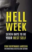 Semaine de l'enfer - Sept jours pour donner le meilleur de soi-même - Hell Week - Seven days to be your best self