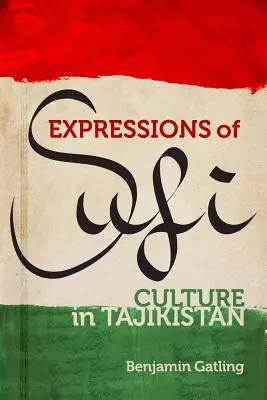 Expressions de la culture soufie au Tadjikistan - Expressions of Sufi Culture in Tajikistan