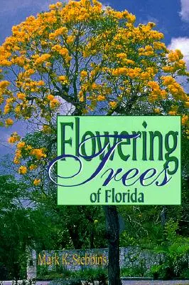 Arbres à fleurs de Floride - Flowering Trees of Florida