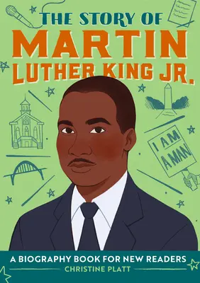 L'histoire de Martin Luther King Jr : Une biographie pour les nouveaux lecteurs - The Story of Martin Luther King Jr.: A Biography Book for New Readers