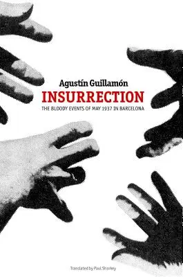 Insurrection : Les événements sanglants de mai 1937 à Barcelone - Insurrection: The Bloody Events of May 1937 in Barcelona