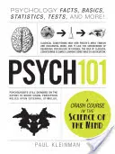 Psych 101 : Psychologie : faits, bases, statistiques, tests et plus encore ! - Psych 101: Psychology Facts, Basics, Statistics, Tests, and More!