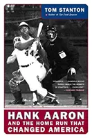 Hank Aaron et le coup de circuit qui a changé l'Amérique - Hank Aaron and the Home Run That Changed America