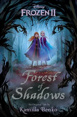Frozen 2 : La forêt des ombres - Frozen 2: Forest of Shadows