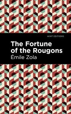 La fortune des Rougon - The Fortune of the Rougons