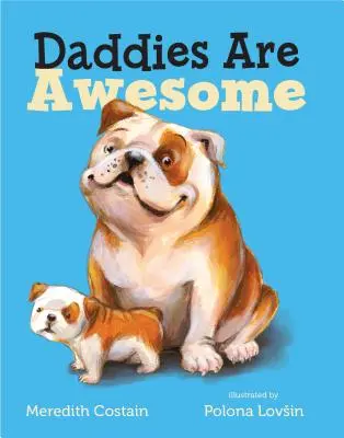 Les papas sont géniaux - Daddies Are Awesome