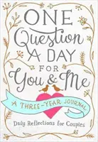 Une question par jour pour toi et moi : Réflexions quotidiennes pour les couples : Un journal de trois ans - One Question a Day for You & Me: Daily Reflections for Couples: A Three-Year Journal