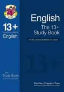 13+ English Study Book for the Common Entrance Exams (examens jusqu'en juin 2022) - 13+ English Study Book for the Common Entrance Exams (exams up to June 2022)