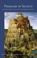 Les problèmes de la société : Une vision ésotérique, du passé luciférien à l'avenir ahrimanien (Cw 193) - Problems of Society: An Esoteric View, from Luciferic Past to Ahrimanic Future (Cw 193)