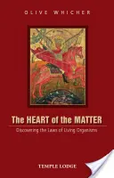 Le cœur de la matière : Découvrir les lois des organismes vivants - The Heart of the Matter: Discovering the Laws of Living Organisms