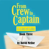 De l'équipage au capitaine : Une liste de listes (Livre 3) - From Crew to Captain: A List of Lists (Book 3)