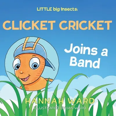 LITTLE big Insects : Le grillon Clicket rejoint un groupe - LITTLE big Insects: Clicket Cricket Joins a Band