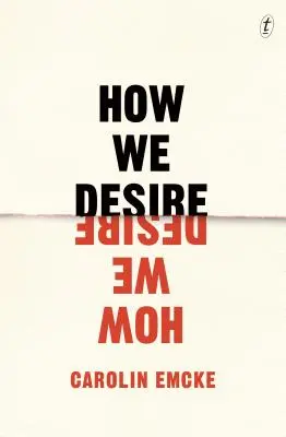 Comment nous désirons - How We Desire