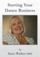 Démarrer votre entreprise de danse - Starting Your Dance Business