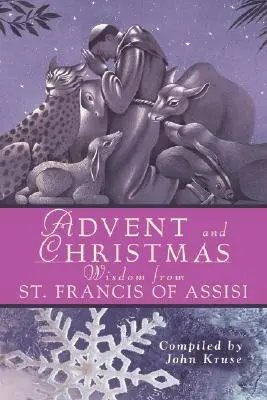 Sagesse de l'Avent et de Noël de Saint François d'Assise - Advent and Christmas Wisdom from St. Francis of Assisi