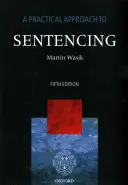 Une approche pratique de la détermination de la peine - A Practical Approach to Sentencing