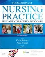 Fondements de la pratique infirmière - Fondamentaux des soins holistiques Édition africaine - Foundations of Nursing Practice - Fundamentals of Holistic Care  African Edition