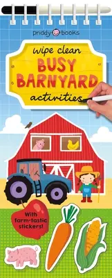 Activités d'essuyage : Busy Barnyard : Avec des autocollants de la ferme ! - Wipe Clean Activities: Busy Barnyard: With Farm-Tastic Stickers!