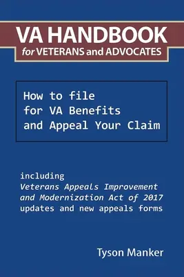Le manuel des vétérans et des défenseurs des droits de l'homme de l'Union européenne : Comment déposer une demande de prestations et faire appel de cette demande - Va Handbook for Veterans and Advocates: How to File for Va Benefits and Appeal Your Claim