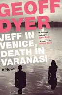 Jeff à Venise, la mort à Varanasi - Jeff in Venice, Death in Varanasi