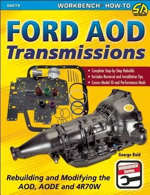 Transmissions Ford Aod : Reconstruire et modifier l'Aod, l'Aode et la 4r70w - Ford Aod Transmissions: Rebuilding and Modifying the Aod, Aode and 4r70w