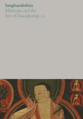 Milarepa et l'art d'être disciple II - Milarepa and the Art of Discipleship II