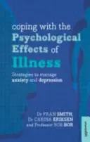 Faire face aux effets psychologiques de la maladie : Stratégies pour gérer l'anxiété et la dépression - Coping with the Psychological Effects of Illness: Strategies to Manage Anxiety and Depression