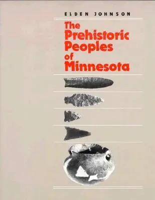 Les peuples préhistoriques du Minnesota - Prehistoric People's of Minnesota
